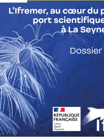 L’Ifremer, au coeur du plus grand port scientifique d’Europe à La Seyne-sur-Mer